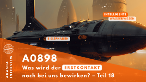★ A0898: Was wird der Erstkontakt noch bei uns bewirken? – Teil 18