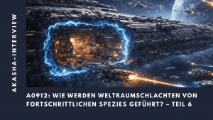 ★ A0912: Wie werden Weltraumschlachten von fortschrittlichen Spezies geführt?  – Teil 6